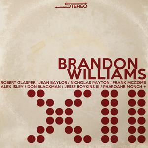 BRANDON WILLIAMS „XII“                   (Soulasis Music)