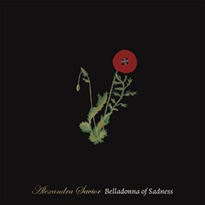 ALEXANDRA SAVIOR “Belladonna of Sadness“ (Columbia Records/Sony)