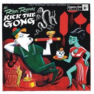 THE RHUM RUNNERS  „Kick The Gong“  (Doghouse & Bone)