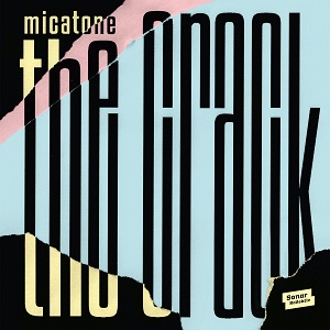 MICATONE  „The Crack“   (Sonar)