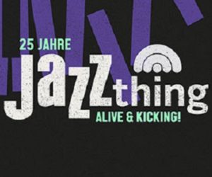 JAZZ THING wird 25!