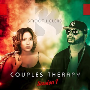 SMOOTH BLEND  „Couples Therapy Session 1“ Preview…