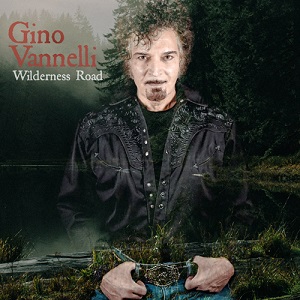 GINO VANNELLI   „Wilderness Road“ – Preview