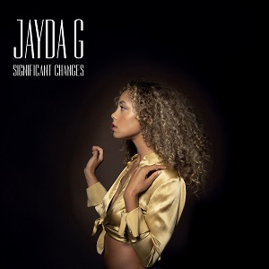 JAYDA G.  „Significant Changes“
