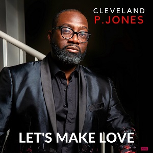 CLEVELAND P. JONES  „Let’s Make Love“ & „Hour Glass“  (Cleveland P. Jones)