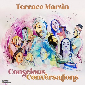 TERRACE MARTIN  „Conscious Conversations“  (Sounds of Crenshaw)