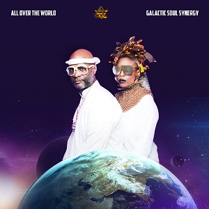 GALACTIC SOUL SYNERGY  „All Over The World“