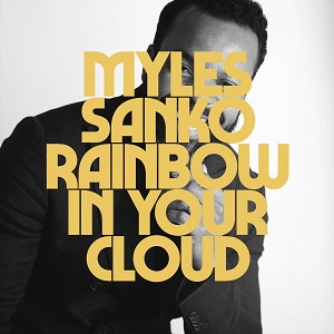 FRIDAY’S NEW RELEASES:  MYLES SANKO „Rainbow In Your Cloud“  –  KLEOPETROL  „High Alert 2020“  –  YUPHORIC  „Don’t Leave Me On Read“  –  MF ROBOTS  „Mother Funkin‘ Robots“  – ROBERTA GENTILE  „Che Male C’e“ / „Play Me“  –  FULL FLAVA ft. CARLEEN ANDERSON  „Stories“ (Blue Lab Beats Remix & Full Flava 2.0 Remix)