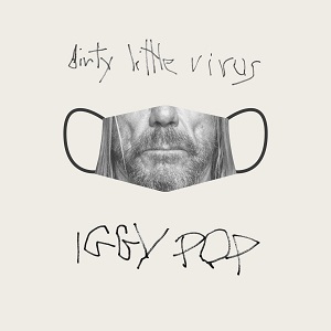 IGGY POP  „Dirty Little Virus“