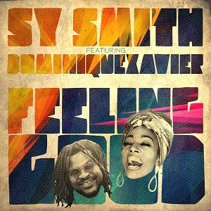 SY SMITH ft. DOMINIQUE XAVIER  „Feeling Good“