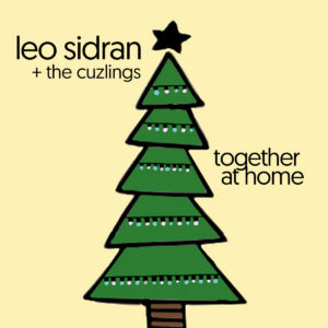MERRY CHRISTMAS mit LEO SIDRAN + THE CUZLINGS „Together At Home“