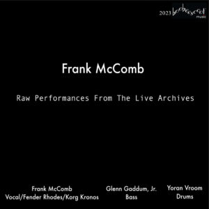 FRANK MCCOMB „Raw Performances From The Live Archives“