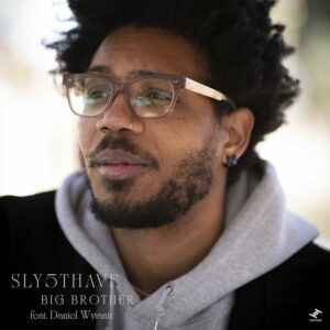 SLY5THAVE ft. DANIEL WYTANIS – „Big Brother“